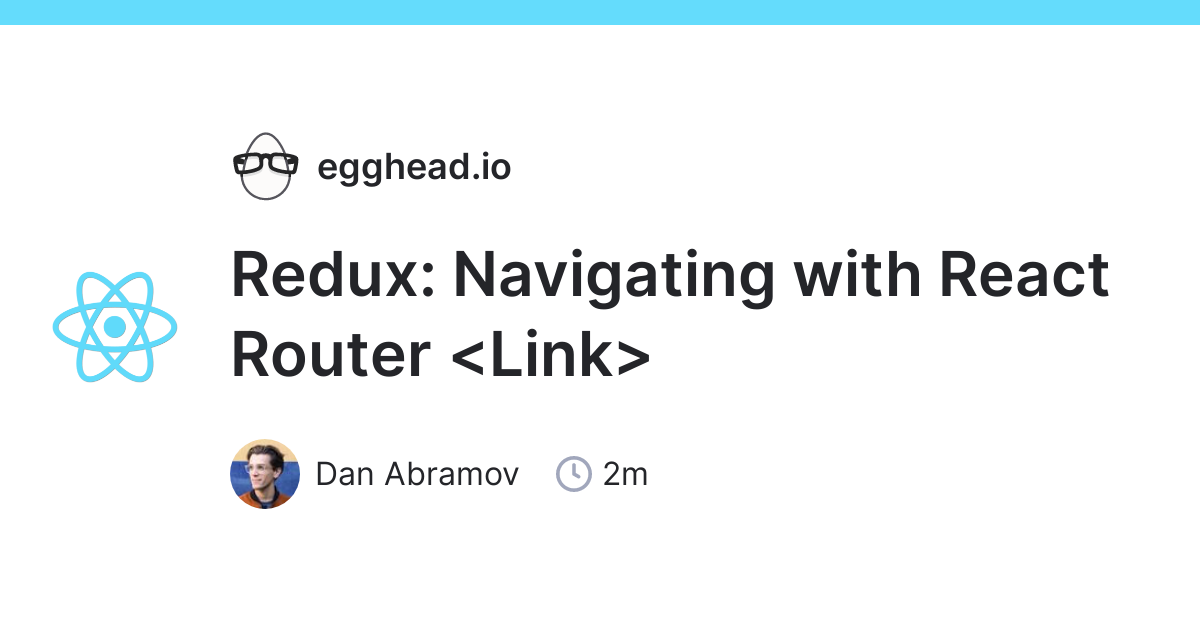 variabel kaptajn Kvittering Redux: Navigating with React Router <Link> | egghead.io