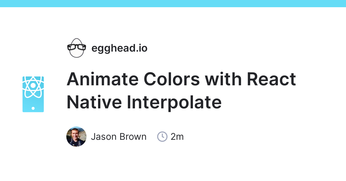Animate Colors with React Native Interpolate 