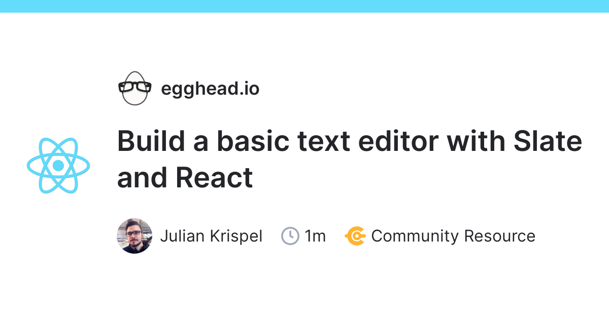 Build a basic text editor with Slate and React