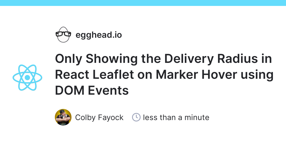 Trojan horse Ripen instinct Only Showing the Delivery Radius in React Leaflet on Marker Hover using DOM  Events | egghead.io