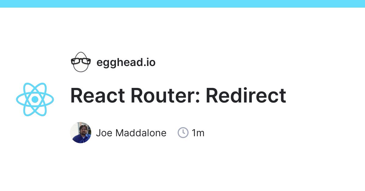 Represent Thoroughly Melt React Router: Redirect | egghead.io