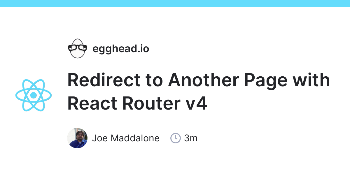 Brudgom konvertering komedie Redirect to Another Page with React Router v4 | egghead.io