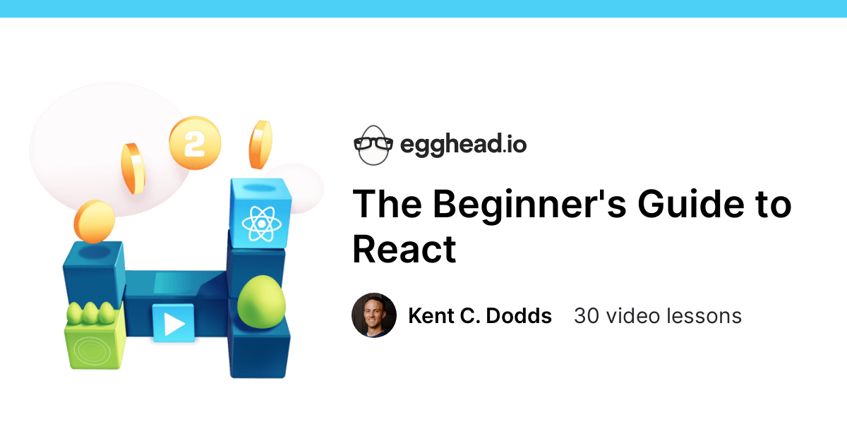 The Beginner's Guide to React
